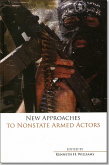 New Approaches to Nonstate Armed Actors - Marine Corps University Press (U.S.), Kenneth H. Williams, Middle East Institute