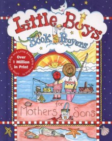 Little Boys Book of Prayers for Mothers and Sons - Carolyn Larsen, Caron Turk