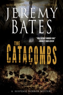 The Catacombs - Jeremy Bates