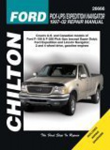 Chilton's Ford Pick Ups Expedition Navigator: 1997 02 Repair Manual - Haynes Haynes