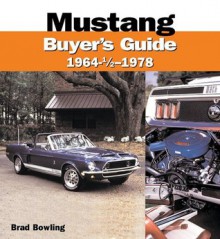 Mustang Buyer's Guide, 1964 - 1978 - Brad Bowling, Jerry Heasley