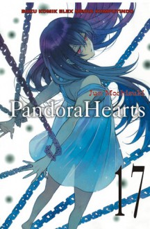 Pandora Hearts 17 (Pandora Hearts, # 17) - Jun Mochizuki