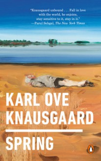 Spring - Karl Ove Knausgaard