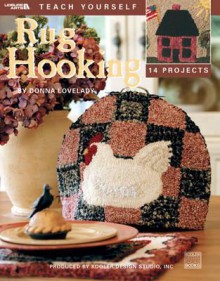 Teach Yourself Rug Hooking (Leisure Arts #3500) - Kooler Design Studio