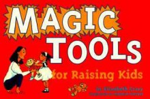 Magic Tools for Raising Kids - Elizabeth Crary