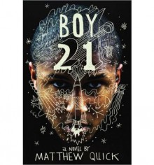 [ { BOY21 } ] by Quick, Matthew (AUTHOR) Jun-18-2013 [ Paperback ] - Matthew Quick