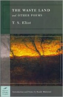 The Waste Land and Other Poems (Barnes & Noble Classics Series) - T. S. Eliot, Randy Malamud (Introduction)