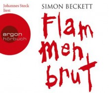 Flammenbrut - Simon Beckett, Johannes Steck