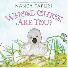 Whose Chick Are You? - Nancy Tafuri