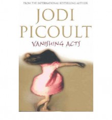 Vanishing Acts - Jodi Picoult