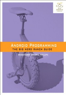 Android Programming: The Big Nerd Ranch Guide - Brian Hardy, Bill Phillips