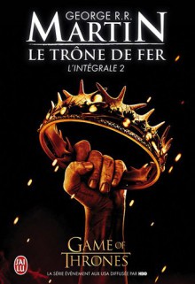 Le Trône de fer, L'Intégrale Tome 2 - George R.R. Martin, Jean Sola