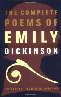 The Complete Poems of Emily Dickinson - Emily Dickinson