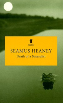 Death of a Naturalist - Seamus Heaney