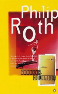 Goodbye, Columbus - Philip Roth