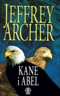 Kane i Abel - Jeffrey Archer