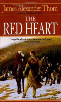 The Red Heart - James Alexander Thom