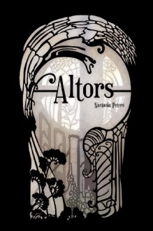 Altors (Zinc Chronicles, #1) - Nastasia Peters