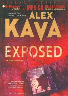 Exposed (Maggie O'dell Series) - Alex Kava, Tanya Eby Sirois