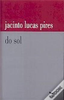 Do Sol - Jacinto Lucas Pires