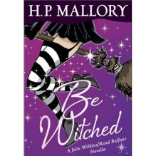 Be Witched (Jolie Wilkins, #2.5) - H.P. Mallory