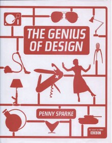 The Genius of Design - Penny Sparke