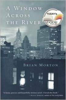 A Window Across the River - Brian Morton