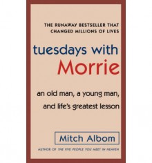 Tuesdays with Morrie - Mitch Albom