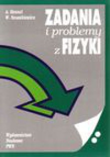 Zadania i problemy z fizyki. [T. 2], Pola, obwody, termodynamika - Andrzej Hennel