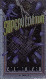 Supervědátor - Eoin Colfer