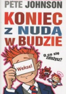 Koniec z nudą w budzie - Pete Johnson