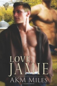 Love, Jamie - A.K.M. Miles