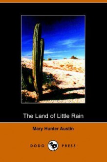 The Land of Little Rain - Mary Austin