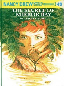 The Secret of Mirror Bay (Nancy Drew, #49) - Carolyn Keene