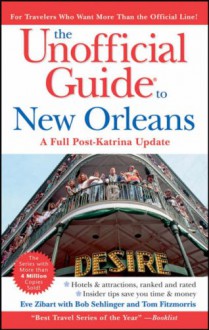 The Unofficial Guide to New Orleans - Eve Zibart, Bob Sehlinger, Tom Fitzmorris, Will Coviello