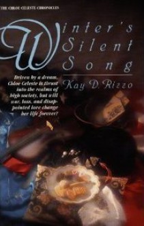 Winter's Silent Song - Kay D. Rizzo