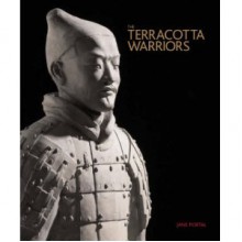 The Terracotta Warriors - Jane Portal