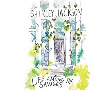 Life Among the Savages - Shirley Jackson, Lesa Lockford