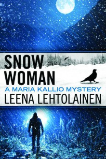 Snow Woman - Leena Lehtolainen, Owen F Witesman