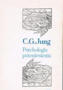 Psychologia przeniesienia - Carl Gustav Jung