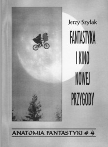 Fantastyka i Kino Nowej Przygody - Jerzy Szyłak