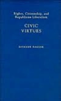 Civic Virtues - Richard Dagger