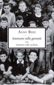 Seminario sulla gioventù - Aldo Busi