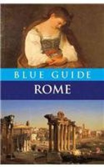 Blue Guide Rome (Ninth Edition) (Blue Guides) - Alta MacAdam