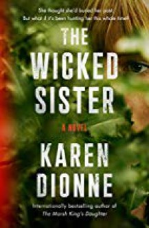 The Wicked Sister - Karen Dionne