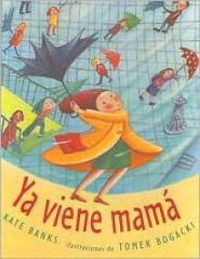 Ya Viene Mama - Kate Banks, Tomasz Bogacki