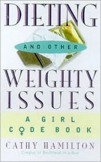 Dieting and Other Weighty Issues - Cathy Hamilton