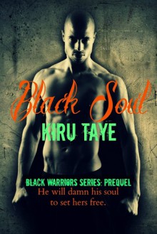 Black Soul (Black Warriors: Prequel) - Kiru Taye