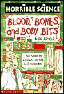 Blood, Bones and Body Bits - Nick Arnold