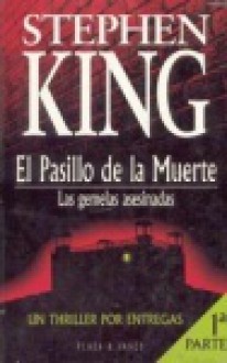 El pasillo de la muerte, Parte 1: Las gemelas asesinadas - María Eugenia Ciocchini, Stephen King